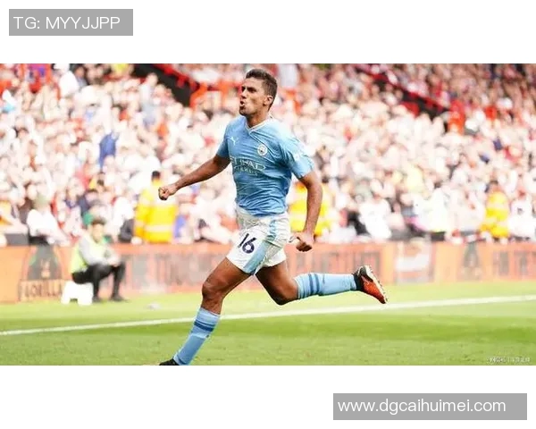 罗德里在曼城的崛起之路与未来展望:从青训到顶级中场的蜕变与挑战 罗德里在曼城的崛起之路与未来展望:从青训到顶级中场的蜕变与挑战