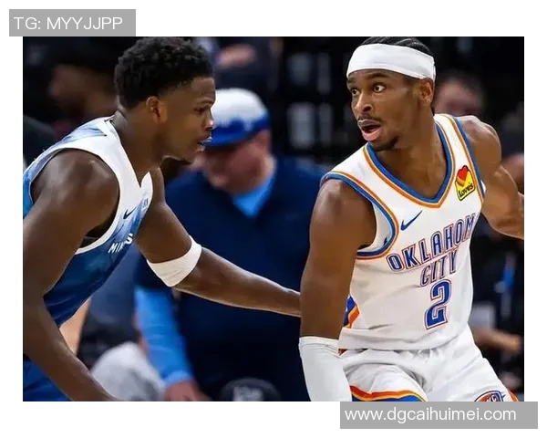 森林狼与雷霆比赛数据分析及球员表现全面解读